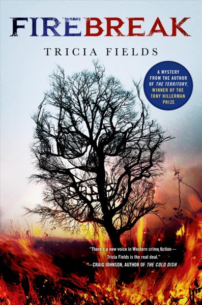 Firebreak / Tricia Fields.