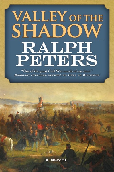 Valley of the shadow / Ralph Peters ; maps by George Skoch.