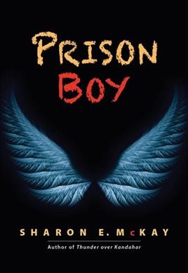 Prison boy / Sharon E. McKay.