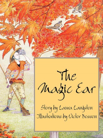 The magic ear / story by Laura Langston ; illustrations by Victor Bosson.