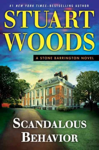 Scandalous behavior / Stuart Woods.