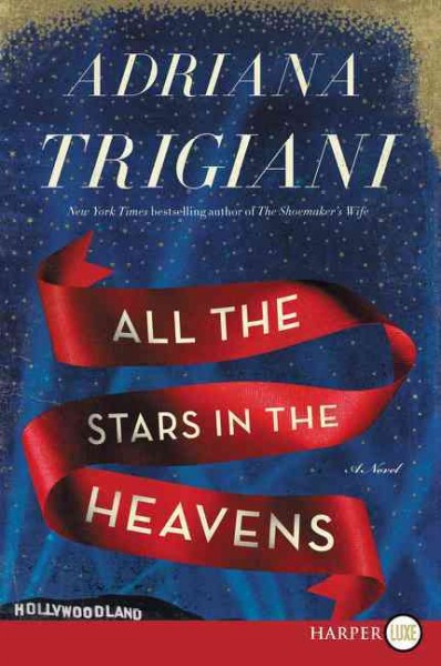 All the stars in the heavens / Adriana Trigiani.