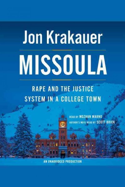 Missoula : rape and the justice system in a college town / Jon Krakauer.