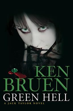 Green hell / Ken Bruen.