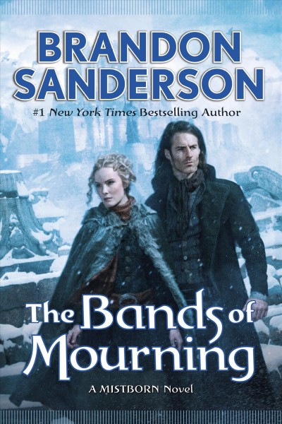 The bands of mourning / Brandon Sanderson.