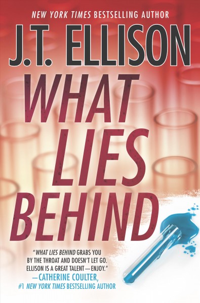 What lies behind / J.T. Ellison.