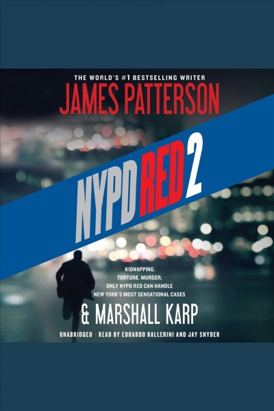 NYPD Red 2 / James Patterson and Marshall Karp.