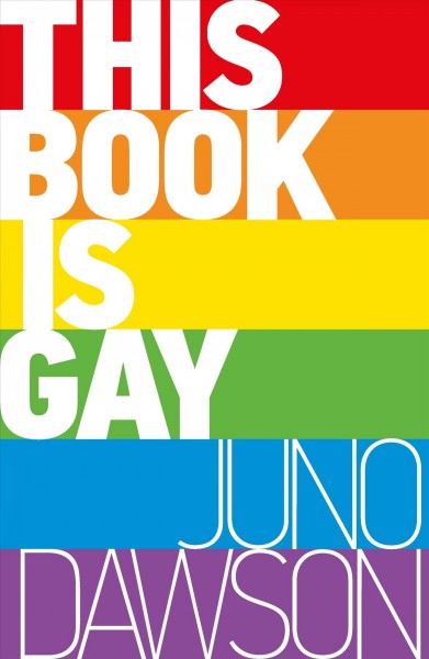 This book is gay / by James Dawson.