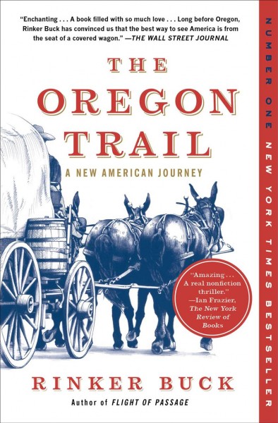 The Oregon Trail : an American journey / Rinker Buck.