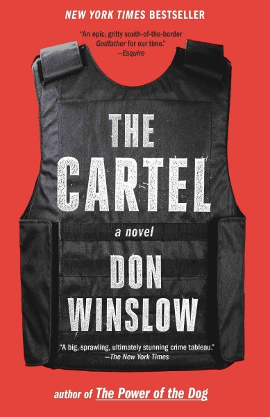 The cartel : a novel / Don Winslow.