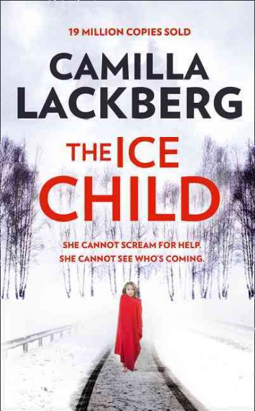 The ice child / Camilla Läckberg ; translated from the Swedish by Tiina Nunnally.