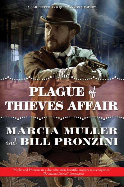 The plague of thieves affair / Marcia Muller, Bill Pronzini.