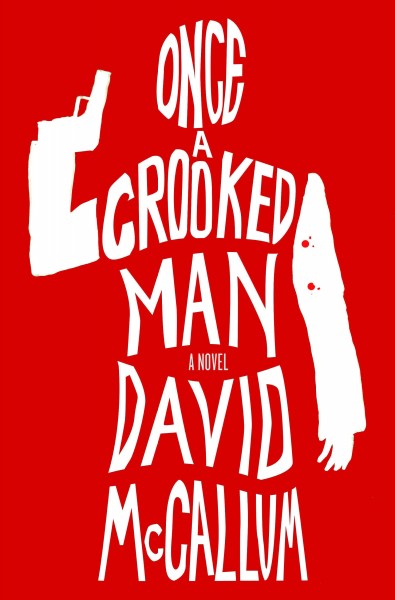 Once a crooked man / David McCallum.