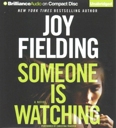 Someone is watching [sound recording] : a novel / Joy Fielding.