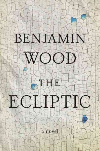 The ecliptic / Benjamin Wood.