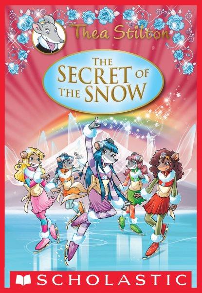 The secret of the snow / Thea Stilton.