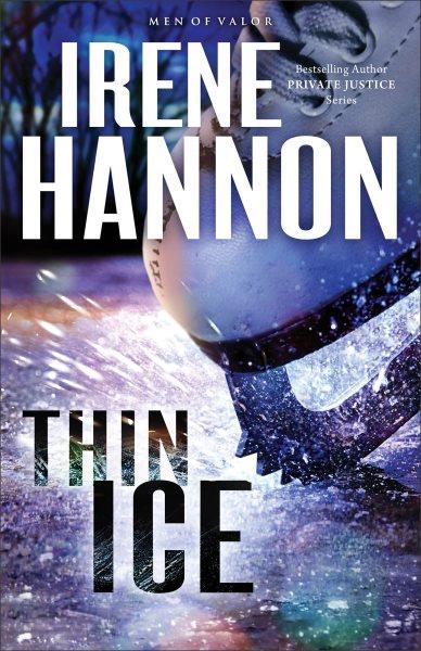 Thin ice / Irene Hannon.