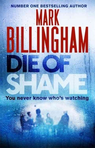 Die of shame / Mark Billingham.