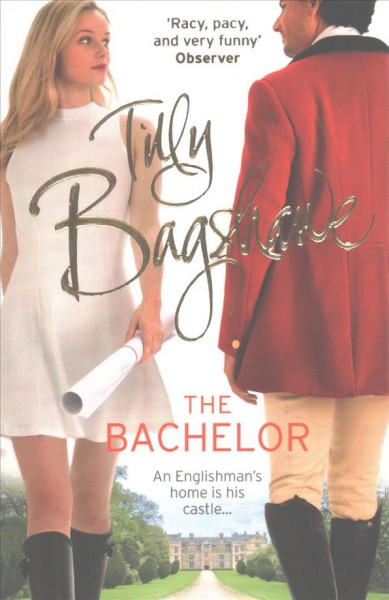 The bachelor / Tilly Bagshawe.