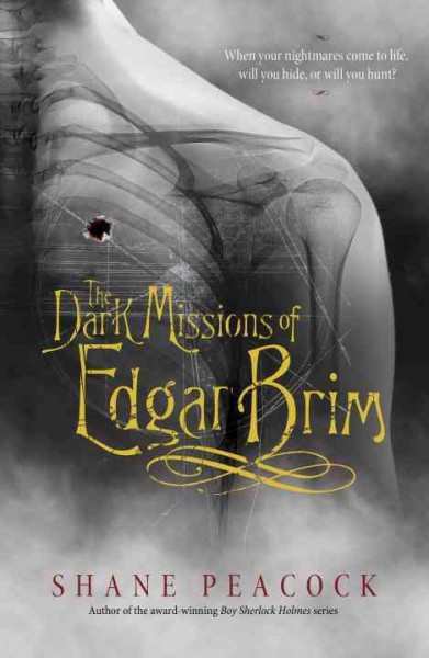 The dark missions of Edgar Brim / Shane Peacock.
