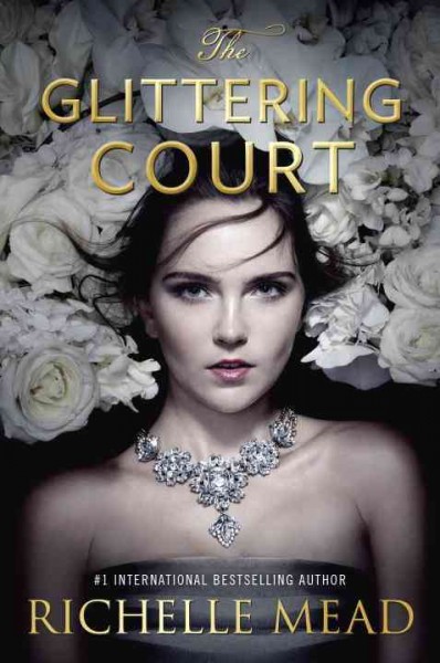 The glittering court / Richelle Mead.