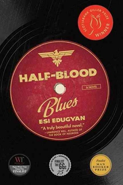 Half-blood blues / Esi Edugyan.