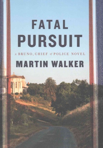Fatal pursuit / by Martin Walker.