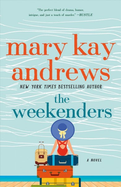 The weekenders [electronic resource] / Mary Kay Andrews.