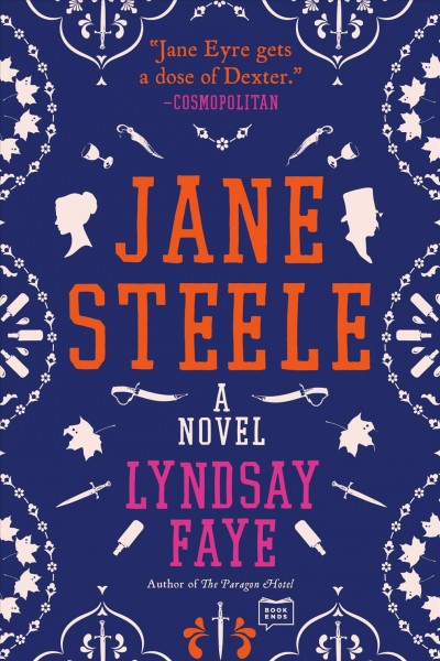 Jane Steele [electronic resource] : a confession / Lyndsay Faye.