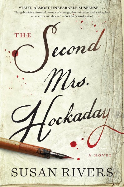 The second Mrs. Hockaday : a novel / by Susan Rivers.