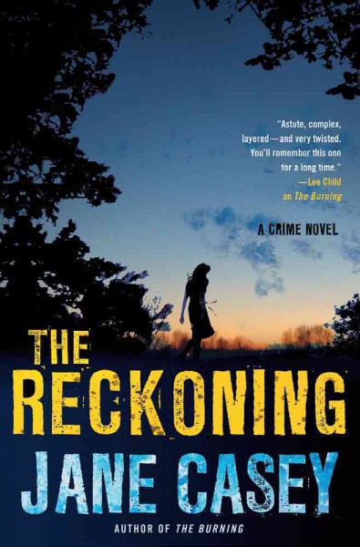 The reckoning / Jane Casey.