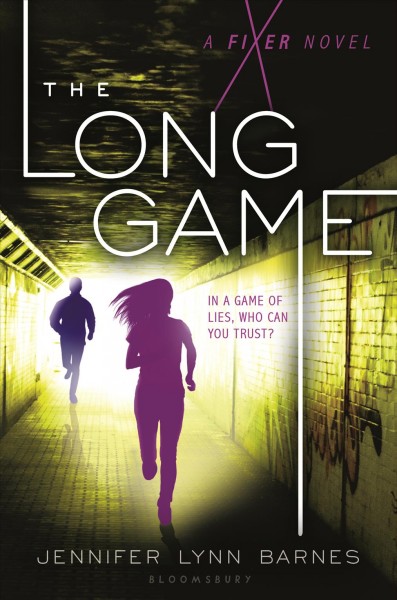 The long game : a Fixer novel / Jennifer Lynn Barnes.