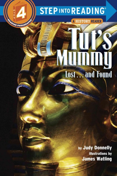 Tut's mummy : lost-- and found / by Judy Donnelly ; illustrated by James Watling.