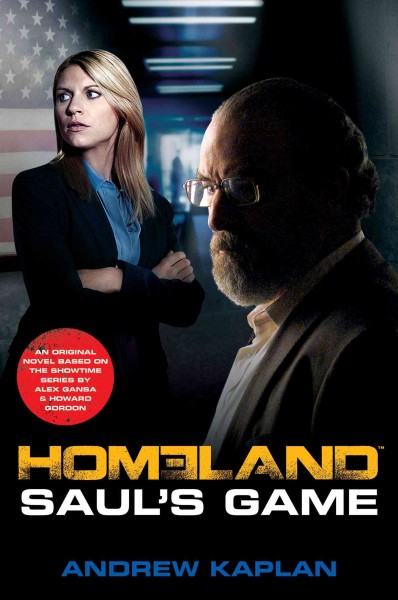 Homeland [electronic resource] : Saul's game / Andrew Kaplan.