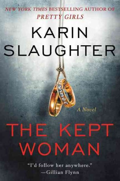 The kept woman : a novel / Karin Slaughter.