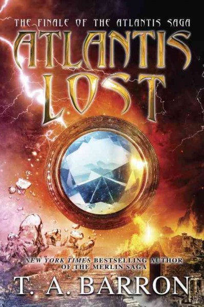 Atlantis lost : the final of the Atlantis saga / T.A. Barron.