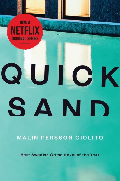 Quicksand / Malin Persson Giolito ; translated from the Swedish by Rachel Willson-Broyles.