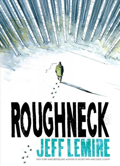 Roughneck / Jeff Lemire.
