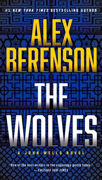 Wolves : a John Wells novel / Alex Berenson.