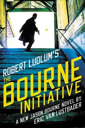 Robert Ludlum's the Bourne initiative : a new Jason Bourne novel / by Eric Van Lustbader.