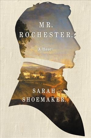 Mr. Rochester / Sarah Shoemaker.