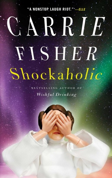 Shockaholic / Carrie Fisher.