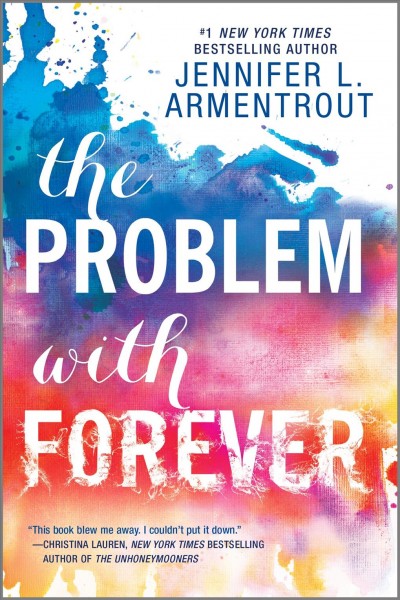 The problem with forever / Jennifer L. Armentrout.
