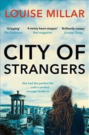City of strangers / Louise Millar.