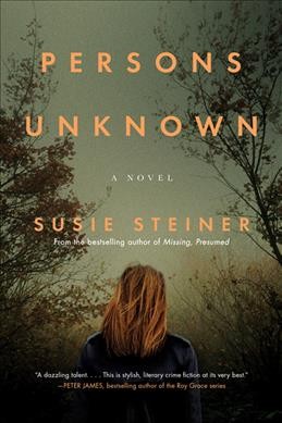 Persons unknown : a novel / Susie Steiner.