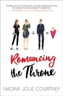 Romancing the throne / Nadine Jolie Courtney.