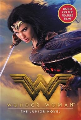 Wonder Woman : the junior novel / adapted by Steve Korte.