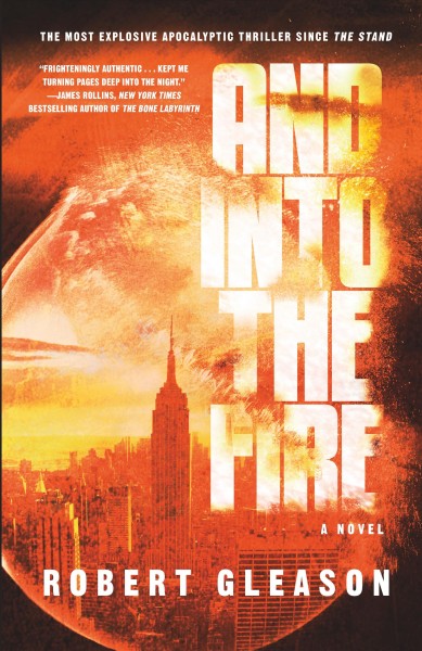 And into the fire / Robert Gleason.