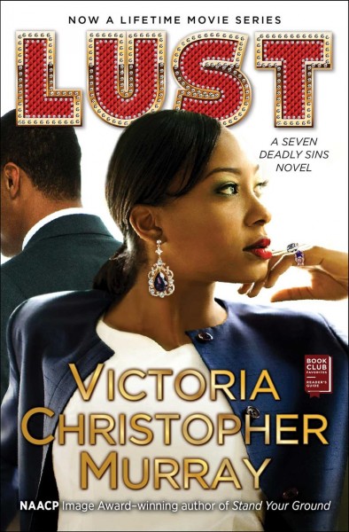 Lust : a seven deadly sins novel / Victoria Christopher Murray.