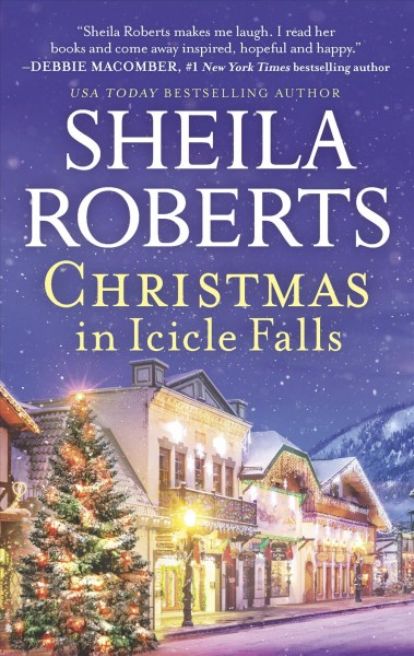 Christmas in Icicle Falls / Sheila Roberts.
